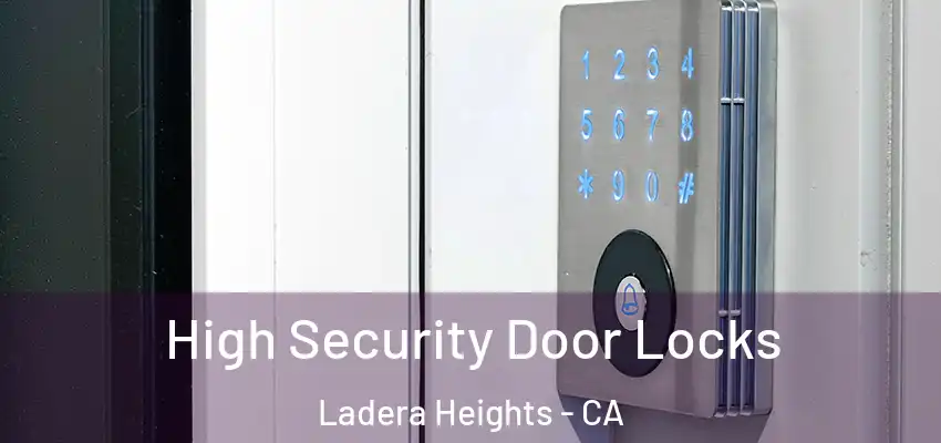  High Security Door Locks Ladera Heights - CA
