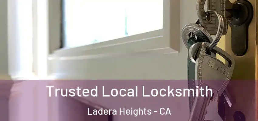  Trusted Local Locksmith Ladera Heights - CA